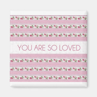 Je bent zo geliefd magneet