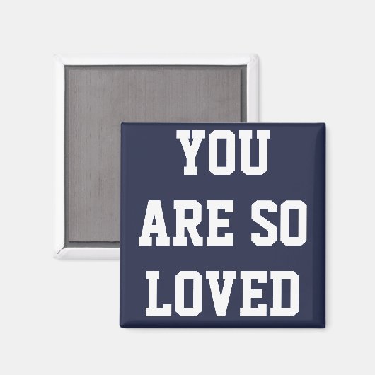 Je bent zo geliefd Magnet (Voorkant / Achterkant)