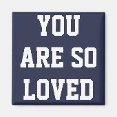 Je bent zo geliefd Magnet (Voorkant)