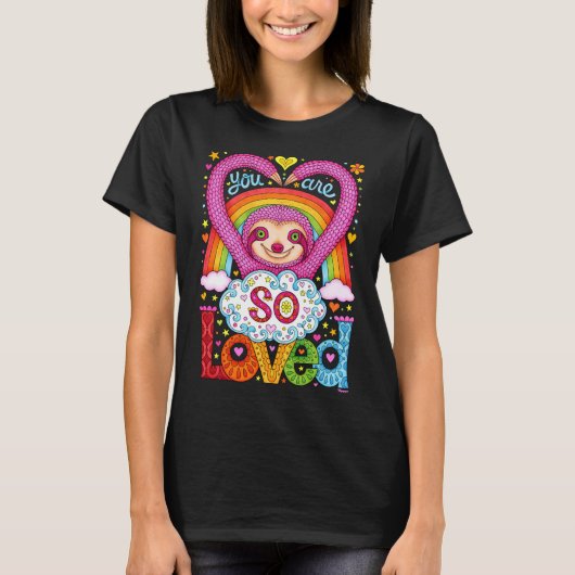 Je bent zo geliefd Schattige Rainbow Sloth Art van T-shirt (Voorkant)