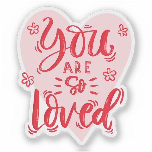 Je bent zo geliefd sticker (Voorkant)