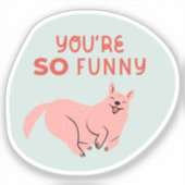 Je bent zo grappig geïllustreerde hond Aqua Sticker (Voorkant)