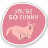 Je bent zo grappig geïllustreerde hond Cherry Pink Sticker (Voorkant)