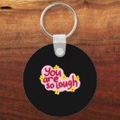 Je bent zo grappig Unieke quote vriend geschenk Sleutelhanger (Voorkant)