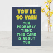 Je bent zo ijdel, denk dat dit over jou gaat kaart (Gele Bloem)