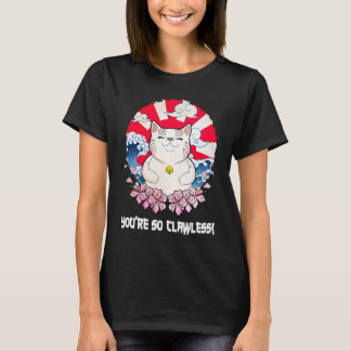 Je bent zo Klauwtjesloze Kat Kattenhumor Kattenm T-shirt