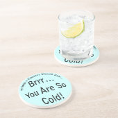 Je bent zo koudlicht Onderzetter (Zijkant)