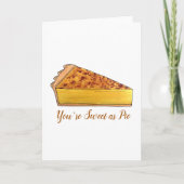 Je bent zo lief als Pie Virginia Chess Pie Dank je Kaart (Voorkant)