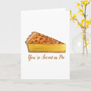 Je bent zo lief als Pie Virginia Chess Pie Dank je Kaart