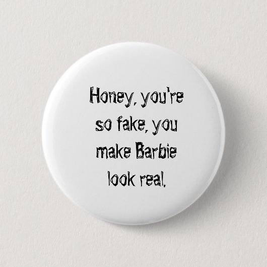 Je bent zo nep Funny Quote Button Badge (Voorkant)