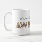 Je bent zo ongelooflijk Geweldige Mok (Links)