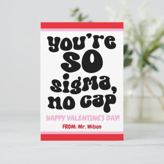 Je bent zo Sigma, geen pet! Teen Valentijnsdag Kaa Kaart (Staand voorkant)