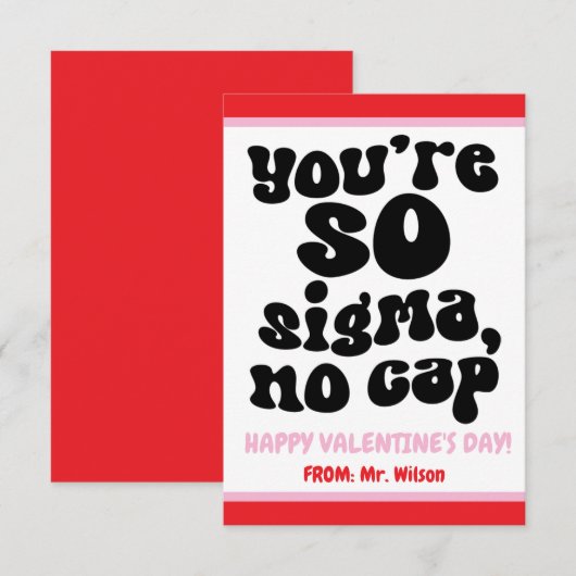 Je bent zo Sigma, geen pet! Teen Valentijnsdag Kaa Kaart (Voorkant / Achterkant)