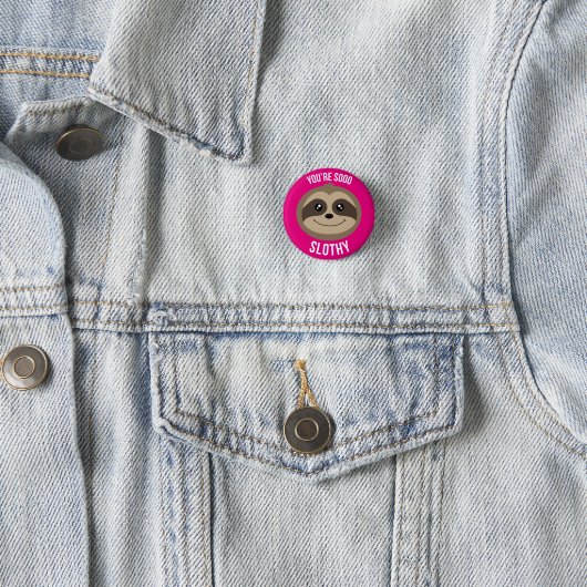 Je bent zo Slothy Cute Pink Button (In situ)