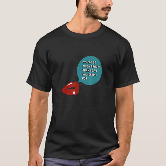 Je bent zo veel moed dan ik je toebeveel. t-shirt (Voorkant)