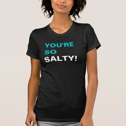 Je bent zo zout! t-shirt (Voorkant)