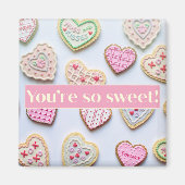 Je bent zo'n lieve magneet van 2 inch (Voorkant)