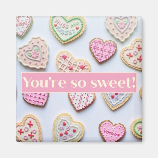 Je bent zo'n lieve magneet van 2 inch (Voorkant)