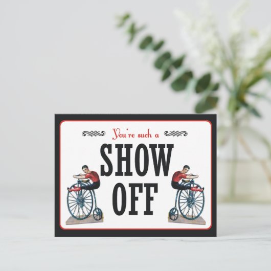 Je bent zo'n Show af Briefkaart (Staand voorkant)