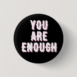 je bent zwart genoeg, geestelijke gezondheid ronde button 3,2 cm