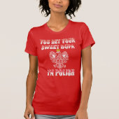 JE BET JE TWEEPJE, IK BEN POLISH T-Shirt. T-shirt (Voorkant)