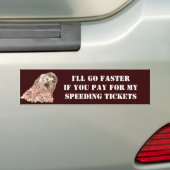 Je betaalt mijn speedtickets met Gekke Bird Bumpersticker (Op auto)