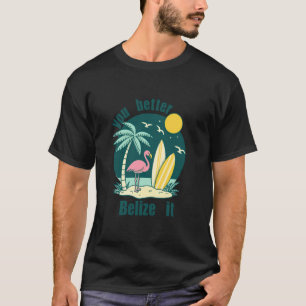 Je Beter Belize Gelooft Het Grappig Souvenir Beliz T-shirt