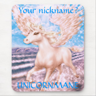Je bijnaam, UNICORNMANE? Muismat