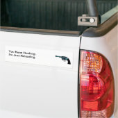 Je blijft maar oppassen. Ik herladen. Bumpersticker (Op Truck)