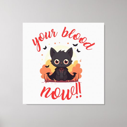 JE BLOED NU!! - Vampier kitten Canvas Afdruk (Voorkant)