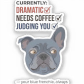 Je Blue Frenchie Oordeelt Grappig Ontwerp Sticker (Voorkant)