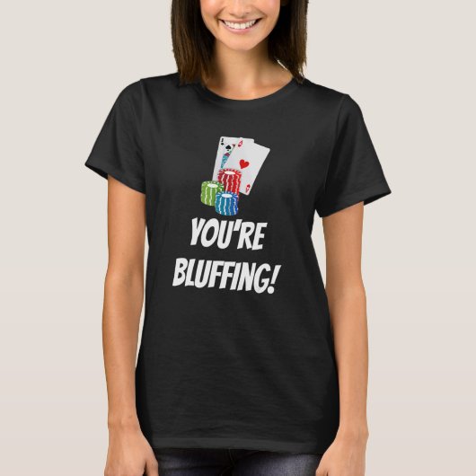 Je Bluft Speelkaarten Chips T-shirt (Voorkant)