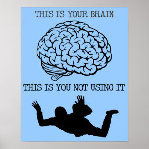 Je brein op skydiven Funny Poster Sign Print