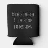 Je brengt de Beer Slechte Beslissingen Grappige Ko Blikjeskoeler (Achterkant)
