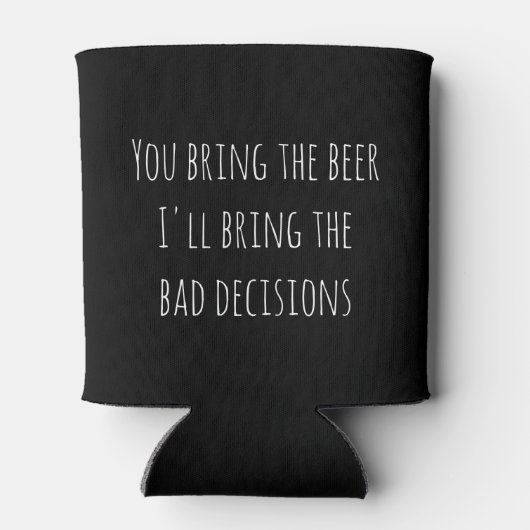 Je brengt de Beer Slechte Beslissingen Grappige Ko Blikjeskoeler (Achterkant)
