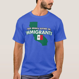Je brunch is afhankelijk van immigranten Vlag van  T-shirt