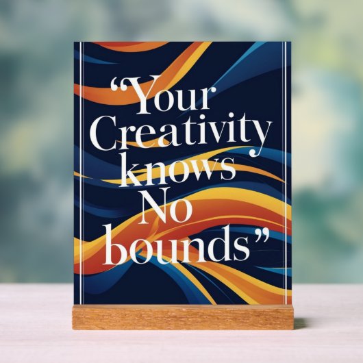 Je creativiteit kent geen grenzen acryl bord (Neutraal)