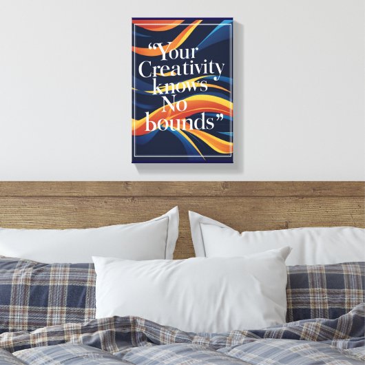 Je creativiteit kent geen grenzen canvas afdruk (Insitu (Slaapkamer))
