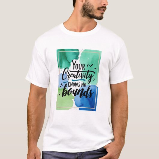 Je creativiteit kent geen grenzen t-shirt (Voorkant)