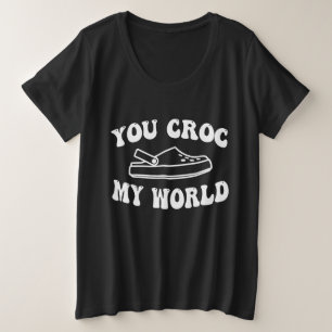 Je Croc M'n Wereld Grappig Grote Maat T-shirt