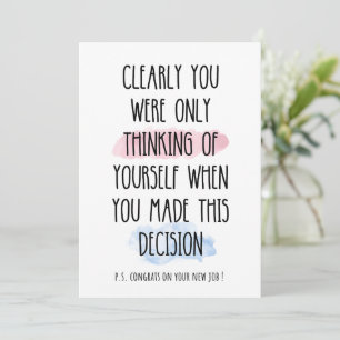 Je dacht duidelijk alleen aan jezelf feestdagenkaart