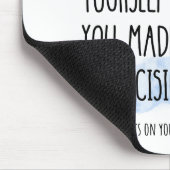 Je dacht duidelijk alleen aan jezelf muismat (Hoek)