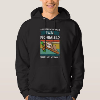 Je dacht echt dat ik normaal was Slothes dier Laz Hoodie