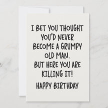 Je dacht vast dat je nooit een chagrijnige oude zo