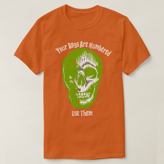 Je dagen zijn genummerd t-shirt (Design voorkant)