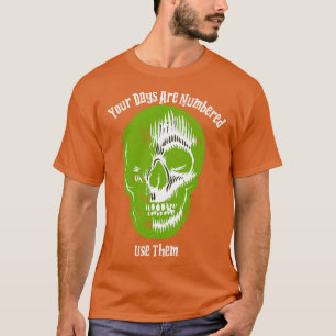 Je dagen zijn genummerd t-shirt