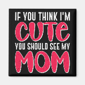 Je denkt dat ik #39; #39; ik ben Schattige dat je Magneet (Voorkant)