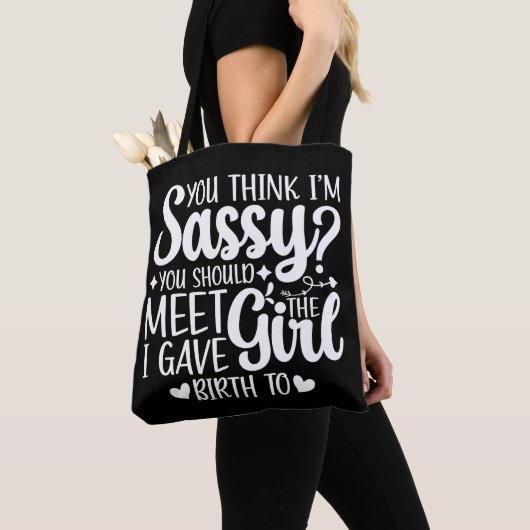 Je denkt dat ik sassy ben, dat je grappige coole m tote bag (Dichtbij)