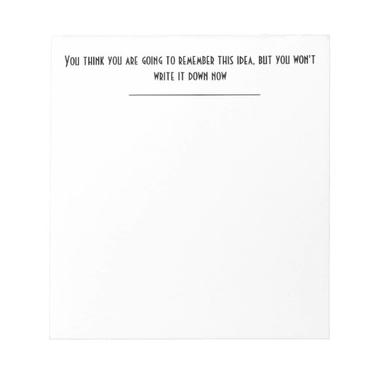 Je denkt dat je het zult herinneren, maar je zult  notitieblok (Voorkant)