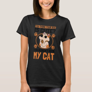 Je denkt dat je hond schattige katteneigenaar katt t-shirt